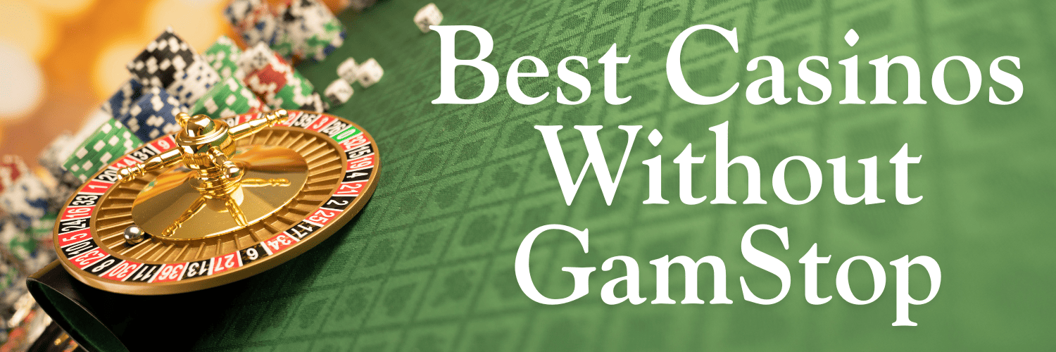 Discovering Casinos Not on Gamstop UK A Comprehensive Guide