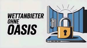 Die besten Wettanbieter ohne OASIS im Jahr 2023 605222033