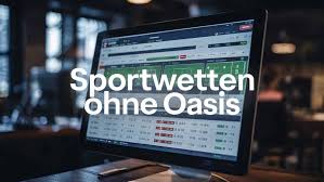 Die besten Wettanbieter ohne OASIS im Jahr 2023 605222033