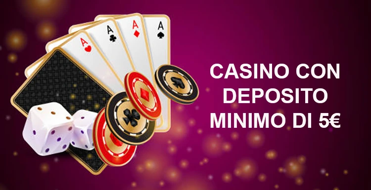I Migliori Casinò con Deposito Minimo di 5 Euro 821216659